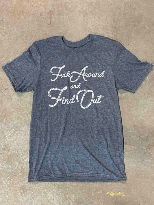 F*ck Around and Find Out Shirt