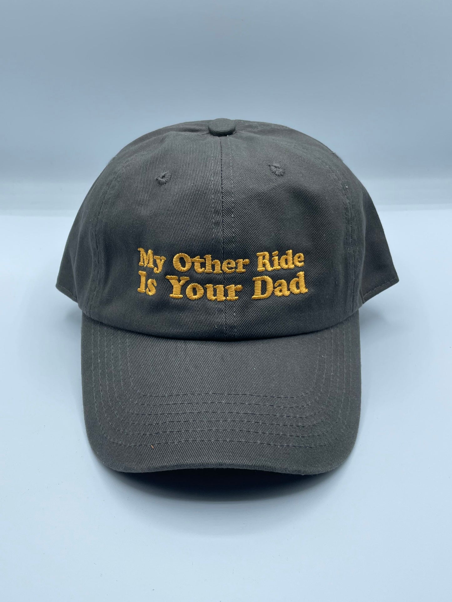 My Other Ride is Your Dad hat